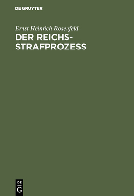 Der Reichs-Strafprozeß: Ein Lehrbuch [German] 3111155447 Book Cover