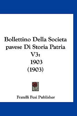 Bollettino Della Societa Pavese Di Storia Patri... [Italian] 1160988056 Book Cover