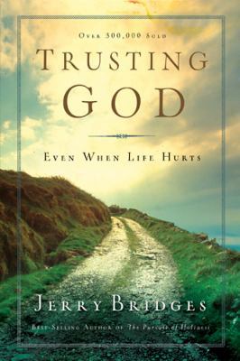 Trusting God: Even When Life Hurts 1600063055 Book Cover