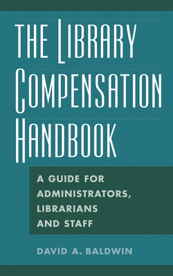 The Library Compensation Handbook: A Guide for ... B0082M2SCQ Book Cover