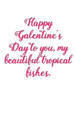 Happy Galentine's Day to You: Girlfriend Journal, Girl Gang Notebook, Single Ladies Gifts, Diary, beautiful blush lined pages - Galentines Day Anniversary Gift Ideas For Besties, Sister....