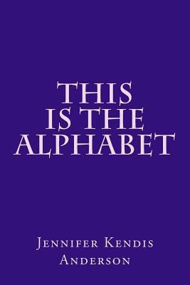 This Is The Alphabet 1542941571 Book Cover