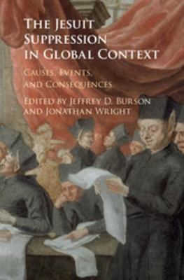 The Jesuit Suppression in Global Context 1107030587 Book Cover