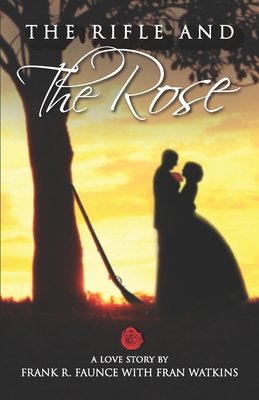 The Rifle and the Rose B08DSX8ZYL Book Cover