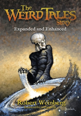 The Weird Tales Story: Expanded and Enhanced 168390222X Book Cover