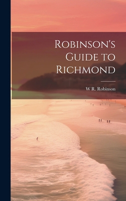 Robinson's Guide to Richmond 101981196X Book Cover