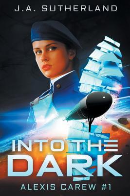 Into the Dark: Alexis Carew #1 1948500000 Book Cover
