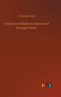 Yorkshire Oddities Incidents and Strange Events 3752397365 Book Cover