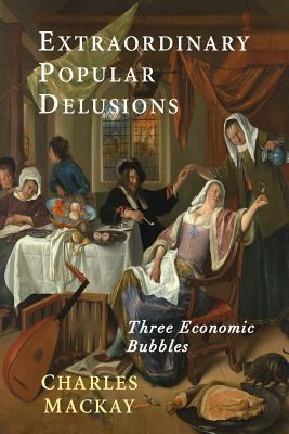 Extraordinary Popular Delusions: Selections fro... 1684220742 Book Cover