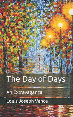 The Day of Days: An Extravaganza B089M61PQF Book Cover