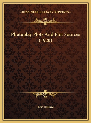 Photoplay Plots And Plot Sources (1920) 1169420958 Book Cover