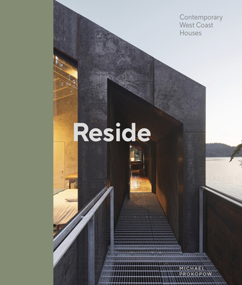 Reside: Contemporary West Coast Houses 1773271601 Book Cover