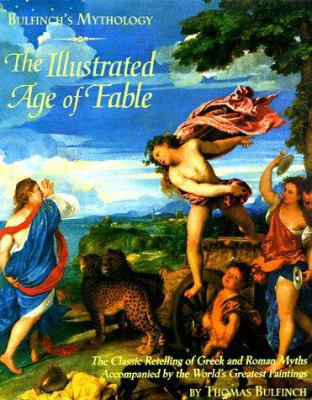 Bulfinch's Mythology: The Illustrated Age of Fa... 1556708254 Book Cover