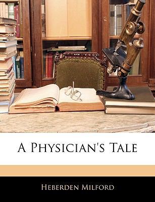 A Physician's Tale 1145838723 Book Cover