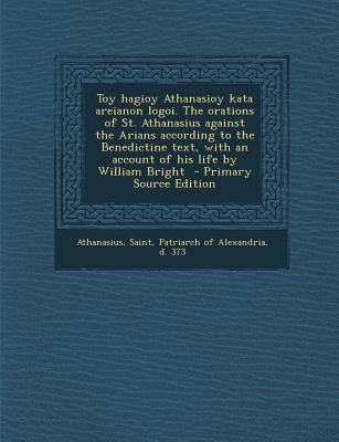 Toy Hagioy Athanasioy Kata Areianon Logoi. the ... [Greek] 1295622793 Book Cover