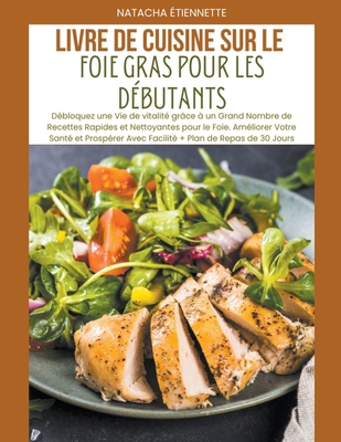 Livre de Cuisine sur le Foie Gras pour les Débu... [French] B0CSRGSCHK Book Cover