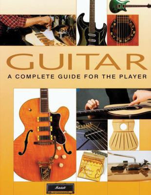 Guitar: A Complete Guide for the Player 1845733800 Book Cover