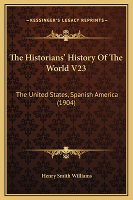 The Historians' History Of The World V23: The U... 1169371396 Book Cover