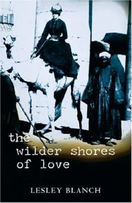 The Wilder Shores of Love 1857990625 Book Cover