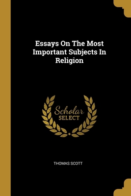 Essays On The Most Important Subjects In Religion 1012499707 Book Cover