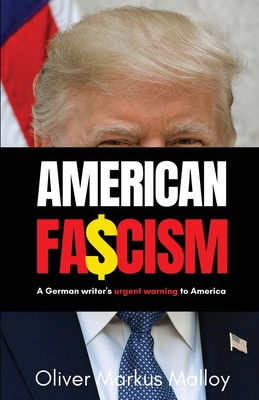 American Fascism: A German Writer's Urgent Warn... 1947258273 Book Cover