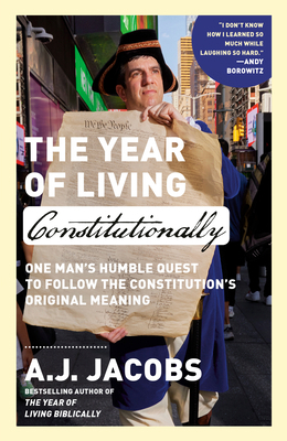The Year of Living Constitutionally: One Man's ... 0593136764 Book Cover