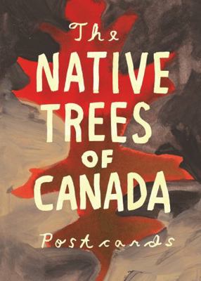 Native Trees of Canada: A Postcard Set: Postcar... 1770462139 Book Cover