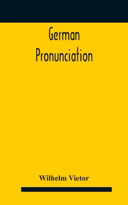 German Pronunciation: Practice And Theory The B... 9354186238 Book Cover
