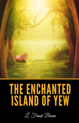 The Enchanted Island of Yew B08TL84KPJ Book Cover