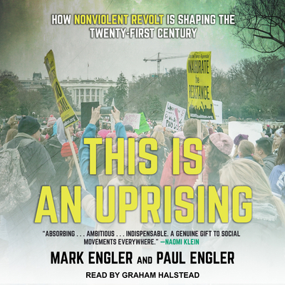 This Is an Uprising: How Nonviolent Revolt Is S... 1541451090 Book Cover