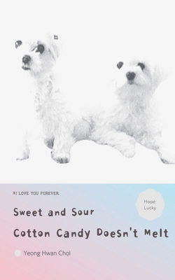 Sweet and Sour Cotton Candy Doesn't Melt B0D838FY7S Book Cover