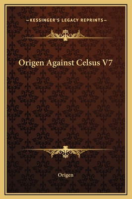 Origen Against Celsus V7 1169216900 Book Cover