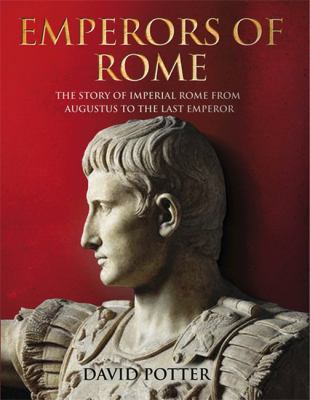 Emperors of Rome: The Story of Imperial Rome fr... 1847241662 Book Cover