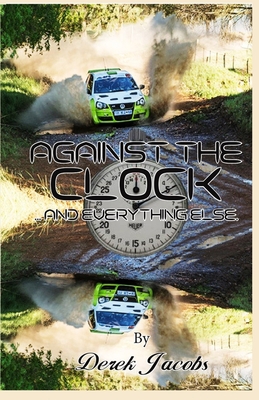 Against the Clock... and everything else B08QFBN2GW Book Cover