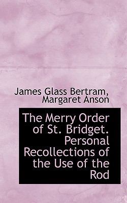 The Merry Order of St. Bridget. Personal Recoll... 1117241629 Book Cover