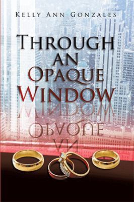 Through an Opaque Window 1543475914 Book Cover