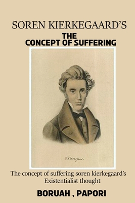 The concept of suffering in Soren Kierkegaard's... 7223800232 Book Cover
