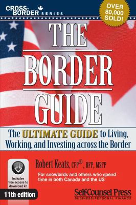 The Border Guide: The Ultimate Guide to Living,... 1770402489 Book Cover