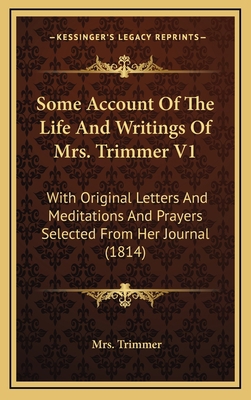 Some Account of the Life and Writings of Mrs. T... 1164383523 Book Cover
