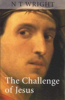 The Challenge of Jesus 0281052867 Book Cover