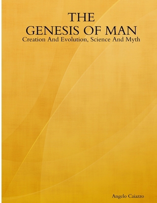 The GENESIS OF MAN: Creation And Evolution, Sci... 0359774377 Book Cover