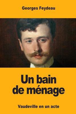 Un bain de ménage [French] 1546385584 Book Cover