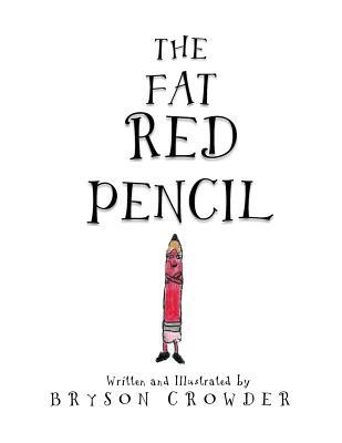 The Fat Red Pencil 1517571251 Book Cover