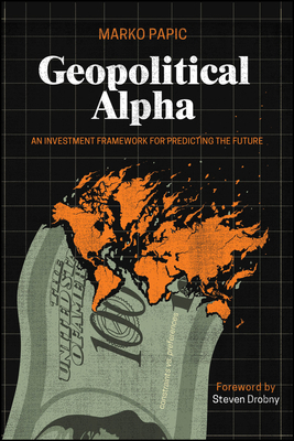 Geopolitical Alpha: An Investment Framework for... 1119740231 Book Cover