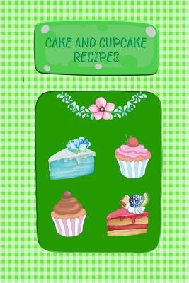 Cake And Cupcake Recipes: Recipe Keeper, Recipe... 1791527973 Book Cover