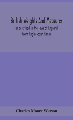 British weights and measures as described in th... 9354155898 Book Cover