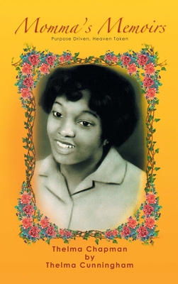 Momma's Memoirs: Purpose Driven, Heaven Token B0H482VTJF Book Cover