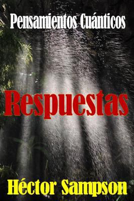 Pensamientos Cuanticos: Respuestas [Spanish] 1507628641 Book Cover