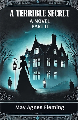 A Terrible Secret A Novel Part II 9367140789 Book Cover