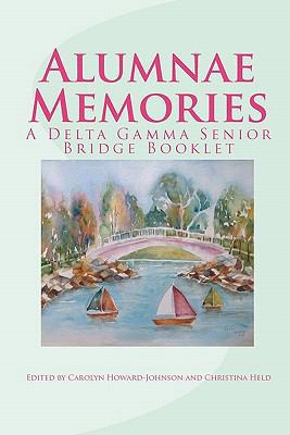 Alumnae Memories: A Delta Gamma Senior Bridge B... 1452898502 Book Cover